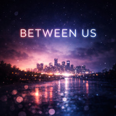 Between Us