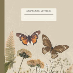[READ] EBOOK 📒 Composition Notebook College Ruled: Vintage Aesthetic Butterfly Botan