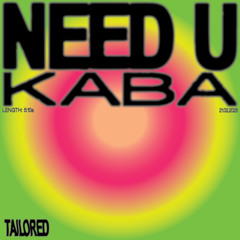 KABA - NEED U