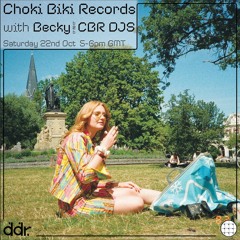 Choki Biki Radio October 2022 - Becky b2b CBR DJs