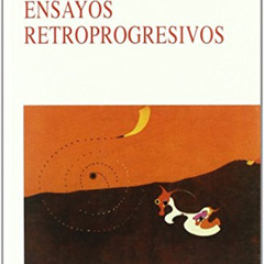 DOWNLOAD PDF 💑 Ensayos retroprogresivos by  Sálvador Pániker Alemany KINDLE PDF EBOO