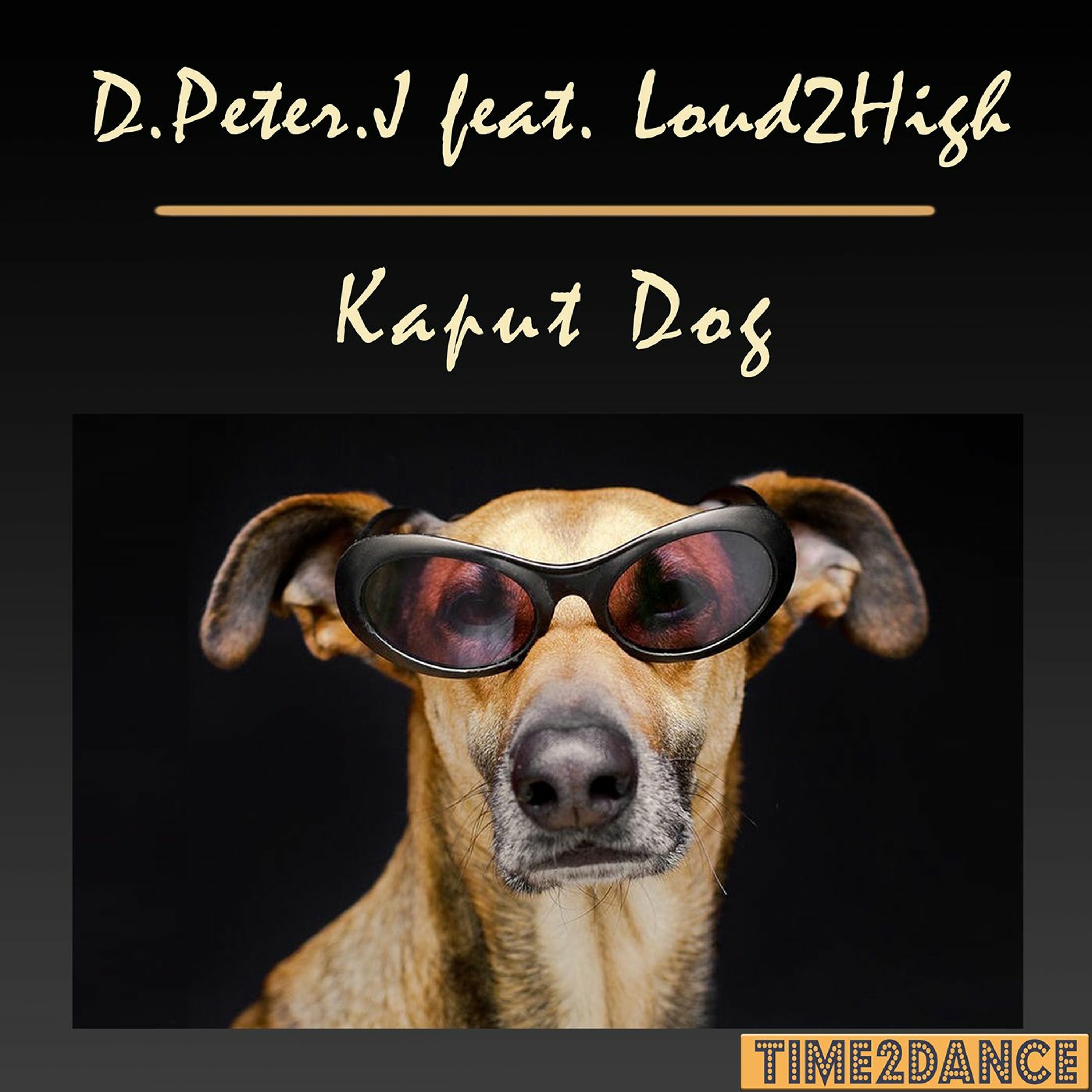 D.Peter.J feat Loud2High - Kaput Dog (Original Mix) episode artwork