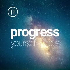Progress Yourself 028