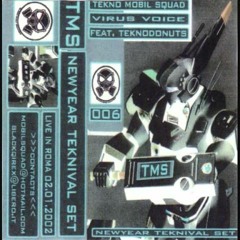 Virus Voice (T.M.S.)feat. Teknodonuts ⦍◮ Side A ◮⦐ ᗒ New Year Teknival Set Live in Roma 02.01.2002 ᗕ