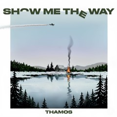 Show Me The Way [SPOTIFY PREVIEW]