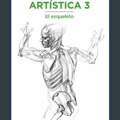[READ] 🌟 Anatomía artística 3: El esqueleto (Spanish Edition) Read Book