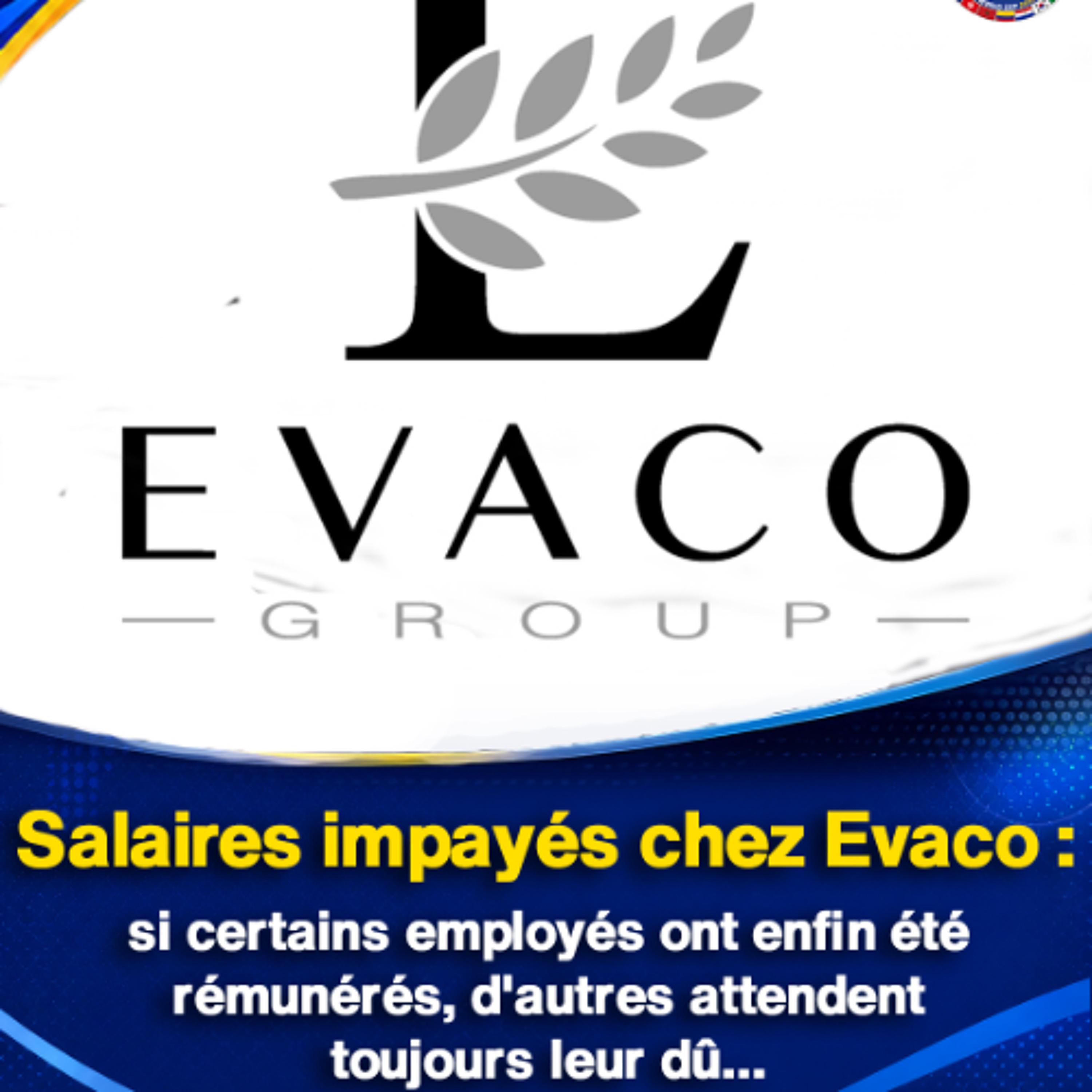 Salaires impayés chez Evaco : si certains employés ont enfin été rémunérés, d'autres attendent toujours leur dû…