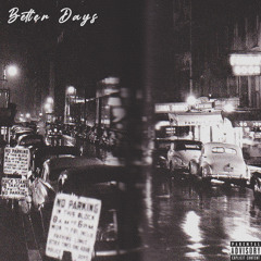 Better Days (Prod. Flying Lotus)