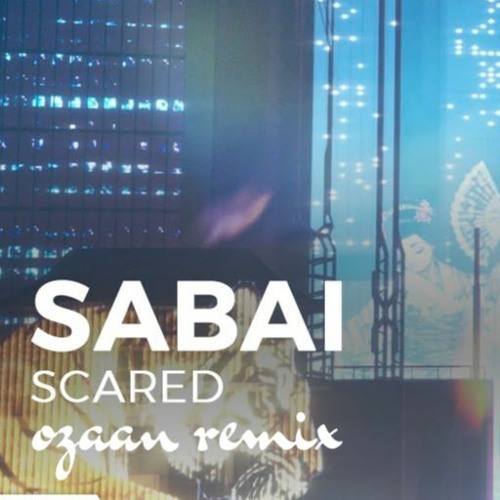 Stream Sabai - Scared Ft. Claire Ridgely (Ozaan Remix) By Ozaan ...