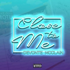 Close to Me
