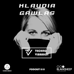 Klaudia Gawlas - Techno Vibrancy Podcast 010