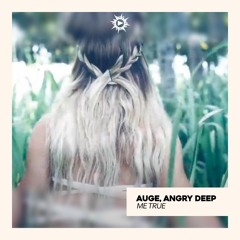 Auge & Angry Deep  - Me True ( MASTER)