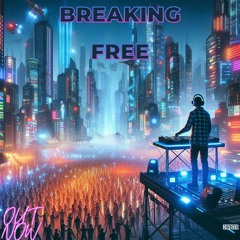 Breaking Free
