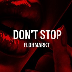Flohmarkt - Don’t Stop
