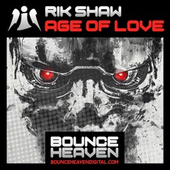 Age Of Love **OUT NOW ON BOUNCE HEAVEN DIGITAL**
