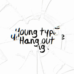 Young type Hang out (feat.Lindo&prod.Muddy beats)