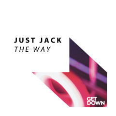 Just Jack - The Way [OUT NOW]