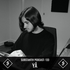 SUBSTANTIV Podcast 133 - YÅ