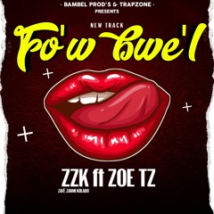 ZZK FT ZOE TZ{FOW BWEL}.mp3