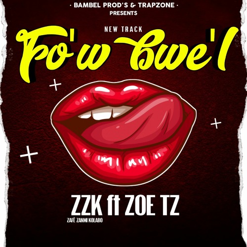 ZZK FT ZOE TZ{FOW BWEL}.mp3