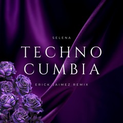 Selena - Techno Cumbia (Erick Jaimez Remix)