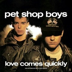 Pet Shop Boys - Love Comes Quickly (Extended Remix Version)
