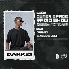 Outer Space Radio Show 030: Darkzi
