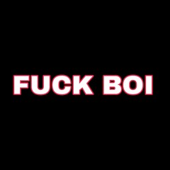 FUCKBOI