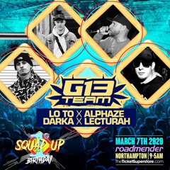 G13 Team @ Squad Up 1st Birthday