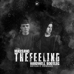 Massano - The Feeling (Hardwell Bootleg) [Bryan F. Remake]
