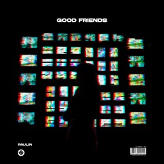 Paulin – Good Friends [Original Mix]