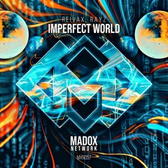 MXN057 || Reivax & Rayz - Imperfect World