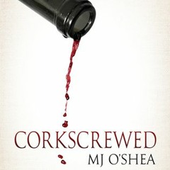 Read/Download Corkscrewed BY : M.J. O'Shea