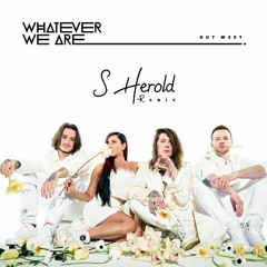 Whatever We Are - Out West (S Herold Remix)