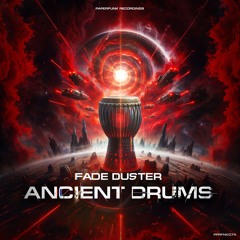 Fade Duster - Ancient Drums [Premiere]