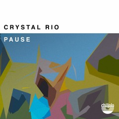 Pause - Crystal Rio & Chiljalo