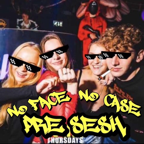No Face No Case. Uni Sessions 1.. Garage mix