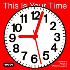 This Is Your Time! Vol.9 with Panthera Krause and Peter Invasion