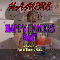 HAPPY HAMERS DAY (FEAT. Joey's World Tour)