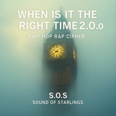 When Is It the Right Time 2.0 #Hip Hop Rap