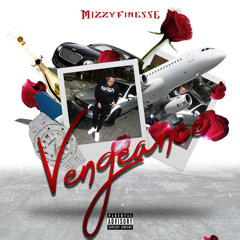 Mizzy Finesse- Vengeance