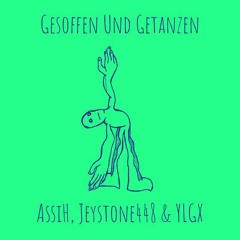 Gesoffen Und Getanzen