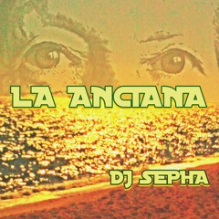 DJ SEPHA_LA ANCIANA