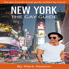[Read] EBOOK 📘 New York: The Gay Guide: The Gay Friendly Travel Guide Written by a L