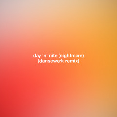 Day 'N' Nite (Nightmare) [Dansewerk Remix]