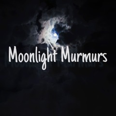 Moonlight Murmurs