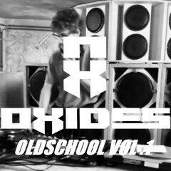 OXIDES - OLDSCHOOL VOL.1