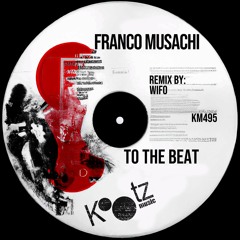 Franco Musachi, WIFO - To The Beat EP