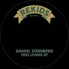Premiere: Daniel Steinberg - Free Living [Rekids]