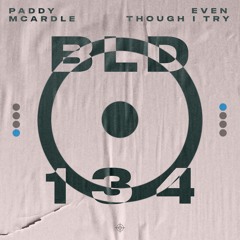 Paddy McArdle - Even Though I Try